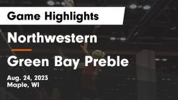 Northwestern  vs Green Bay Preble Game Highlights - Aug. 24, 2023