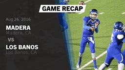 Recap: Madera  vs. Los Banos  2016