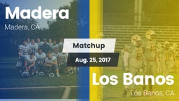 Matchup: Madera  vs. Los Banos  2017