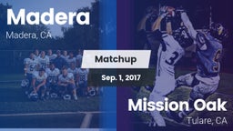 Matchup: Madera  vs. Mission Oak  2017