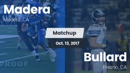 Matchup: Madera  vs. Bullard  2017