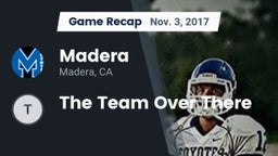 Recap: Madera  vs. The Team Over There 2017