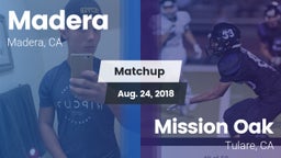 Matchup: Madera  vs. Mission Oak  2018