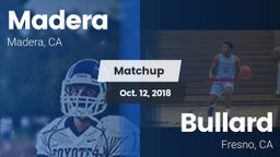 Matchup: Madera  vs. Bullard  2018