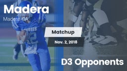 Matchup: Madera  vs. D3 Opponents 2018