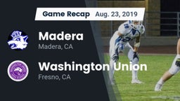 Recap: Madera  vs. Washington Union  2019