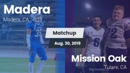 Matchup: Madera  vs. Mission Oak  2019