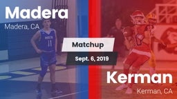 Matchup: Madera  vs. Kerman  2019