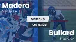 Matchup: Madera  vs. Bullard  2019