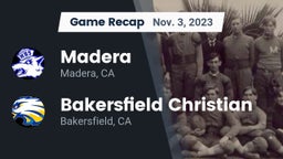 Recap: Madera  vs. Bakersfield Christian  2023