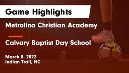 Metrolina Christian Academy  vs Calvary Baptist Day School Game Highlights - March 8, 2022