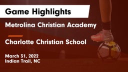 Metrolina Christian Academy  vs Charlotte Christian School Game Highlights - March 31, 2022