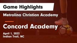 Metrolina Christian Academy  vs Concord Academy Game Highlights - April 1, 2022
