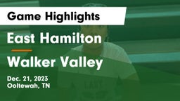 East Hamilton  vs Walker Valley  Game Highlights - Dec. 21, 2023