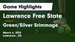 Lawrence Free State  vs Green/Silver Srimmage Game Highlights - March 6, 2024