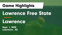 Lawrence Free State  vs Lawrence  Game Highlights - Sept. 1, 2020