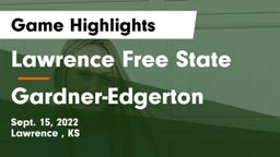 Lawrence Free State  vs Gardner-Edgerton  Game Highlights - Sept. 15, 2022