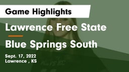 Lawrence Free State  vs Blue Springs South  Game Highlights - Sept. 17, 2022