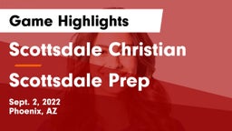 Scottsdale Christian vs Scottsdale Prep  Game Highlights - Sept. 2, 2022