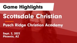 Scottsdale Christian vs Pusch Ridge Christian Academy  Game Highlights - Sept. 2, 2022