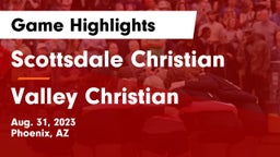 Scottsdale Christian vs Valley Christian  Game Highlights - Aug. 31, 2023