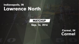 Matchup: Lawrence North High  vs. Carmel  2016