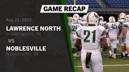 Recap: Lawrence North  vs. Noblesville  2015