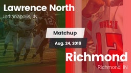 Matchup: Lawrence North High  vs. Richmond  2018
