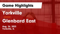 Yorkville  vs Glenbard East  Game Highlights - Aug. 26, 2023