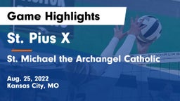 St. Pius X  vs St. Michael the Archangel Catholic  Game Highlights - Aug. 25, 2022