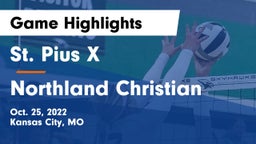 St. Pius X  vs Northland Christian Game Highlights - Oct. 25, 2022