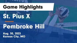 St. Pius X  vs Pembroke Hill  Game Highlights - Aug. 30, 2023