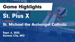 St. Pius X  vs St. Michael the Archangel Catholic  Game Highlights - Sept. 6, 2023