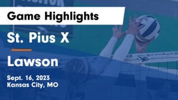 St. Pius X  vs Lawson  Game Highlights - Sept. 16, 2023