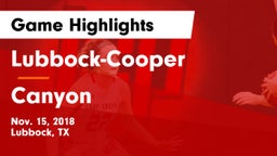 Lubbock-Cooper  vs Canyon  Game Highlights - Nov. 15, 2018