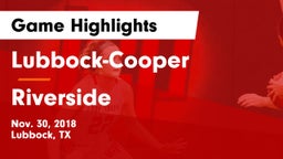 Lubbock-Cooper  vs Riverside  Game Highlights - Nov. 30, 2018