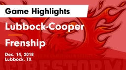 Lubbock-Cooper  vs Frenship  Game Highlights - Dec. 14, 2018
