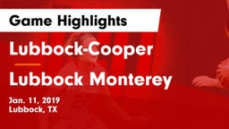 Lubbock-Cooper  vs Lubbock Monterey  Game Highlights - Jan. 11, 2019