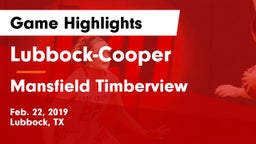 Lubbock-Cooper  vs Mansfield Timberview  Game Highlights - Feb. 22, 2019