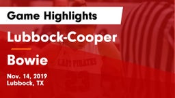 Lubbock-Cooper  vs Bowie  Game Highlights - Nov. 14, 2019