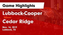 Lubbock-Cooper  vs Cedar Ridge  Game Highlights - Nov. 16, 2019