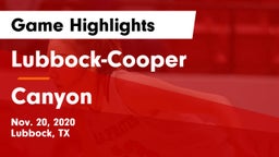 Lubbock-Cooper  vs Canyon  Game Highlights - Nov. 20, 2020