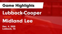 Lubbock-Cooper  vs Midland Lee  Game Highlights - Dec. 4, 2020