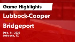 Lubbock-Cooper  vs Bridgeport  Game Highlights - Dec. 11, 2020