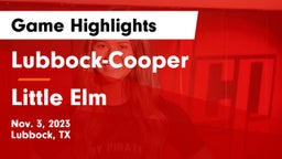 Lubbock-Cooper  vs Little Elm  Game Highlights - Nov. 3, 2023