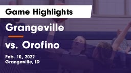 Grangeville  vs vs. Orofino  Game Highlights - Feb. 10, 2022