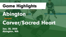 Abington  vs Carver/Sacred Heart  Game Highlights - Jan. 20, 2020