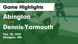 Abington  vs Dennis-Yarmouth  Game Highlights - Feb. 20, 2020