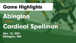 Abington  vs Cardinal Spellman  Game Highlights - Dec. 15, 2021