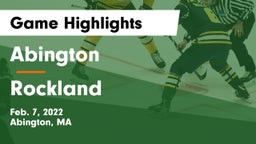 Abington  vs Rockland  Game Highlights - Feb. 7, 2022